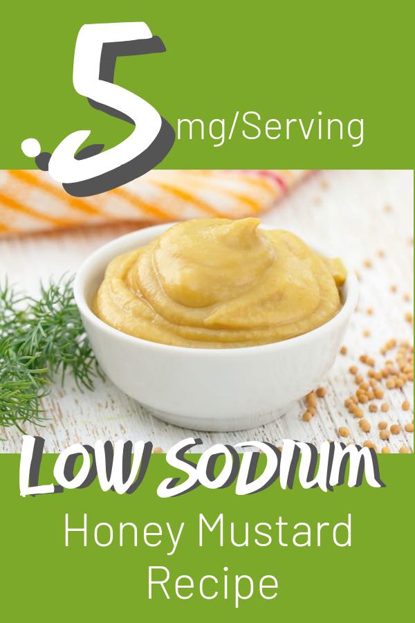 Low Sodium Honey Mustard Recipe Only 5mg Per Serving low-sodium-honey-mustard-recipe-only-5mg-per-serving
