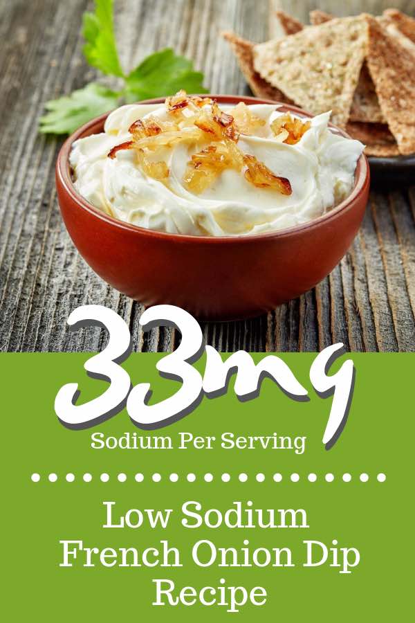 Low Sodium French Onion Dip [Only 33mg of Sodium]