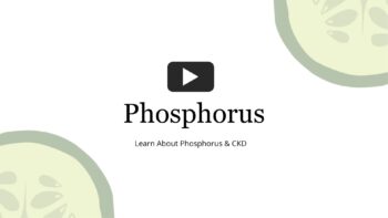 Cover Photo for Video Regarding Phosphorus for Kidney Health